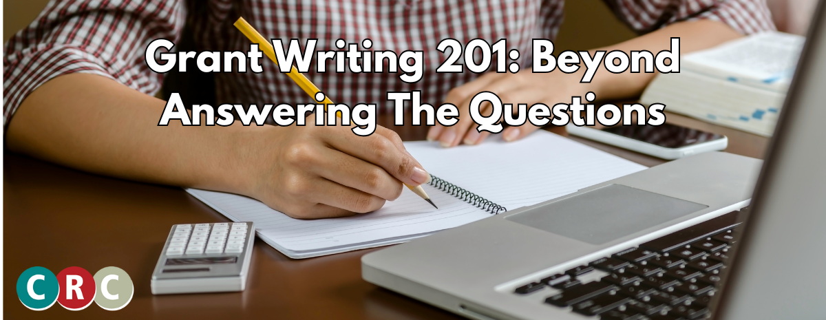 Grant Writing 201: Beyond Answering the Questions ON DEMAND